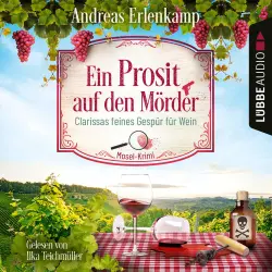 Cover - Andreas Erlenkamp - Ein Prosit auf den Mörder - Clarissas feines Gespür für Wein