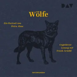 Cover - Petra Ahne - Naturkunden - Band 7 - Wölfe. Ein Portrait