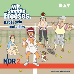 Cover - Wir sind die Freeses - Folge 6 - Dabei sein und alles