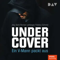 Cover - Jörg Diehl - Undercover - Ein V-Mann packt aus