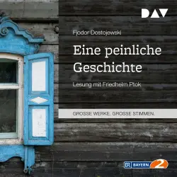 Cover - Fjodor Dostojewski - Eine peinliche Geschichte