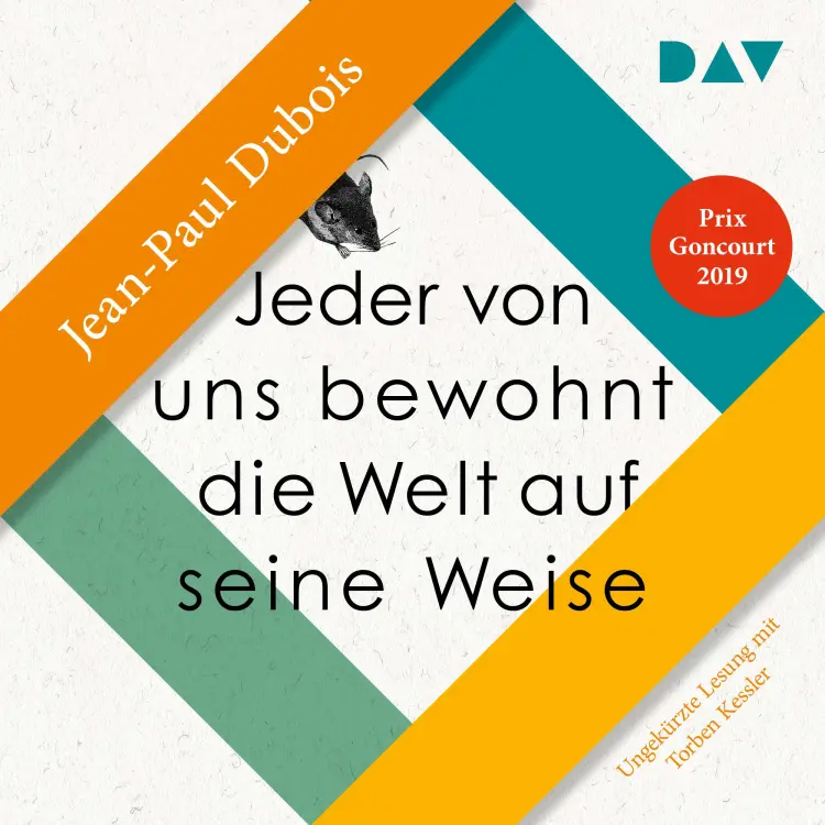 Cover von Jean-Paul Dubois - Jeder von uns bewohnt die Welt auf seine Weise