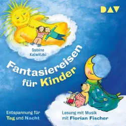 Cover - Sabine Kalwitzki - Fantasiereisen für Kinder - Entspannung für Tag und Nacht