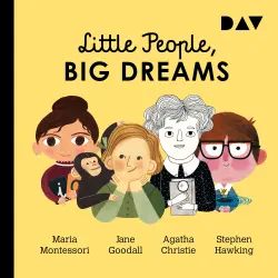 Cover - María Isabel Sánchez Vegara - Little People, Big Dreams - Teil 1 - Maria Montessori, Jane Goodall, Agatha Christie, Stephen Hawking