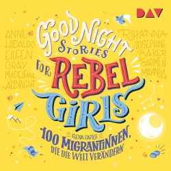Cover - Elena Favilli - Good Night Stories for Rebel Girls - Band 3 - 100 Migrantinnen, die die Welt verändern