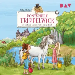 Cover - Ellies Mattes - Ponyschule Trippelwick - Teil 2 - Ein Einhorn spricht nicht mit jedem!