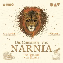 Cover - C.S. Lewis - Die Chroniken von Narnia - Teil 1 - Das Wunder von Narnia