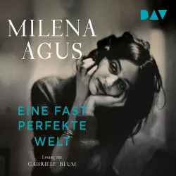 Cover - Milena Agus - Eine fast perfekte Welt