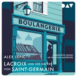 Cover - Alex Lépic - Lacroix und der Bäcker von Saint-Germain: Sein zweiter Fall