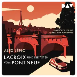 Cover - Alex Lépic - Lacroix und die Toten vom Pont Neuf: Sein erster Fall
