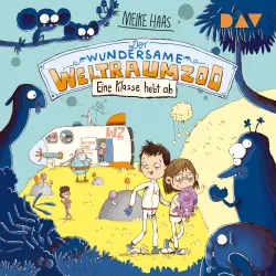 Cover - Meike Haas - Der wundersame Weltraumzoo - Teil 2 - Eine Klasse hebt ab