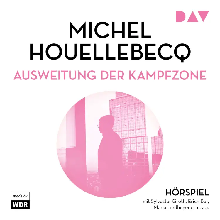Cover von Michel Houellebecq - Ausweitung der Kampfzone