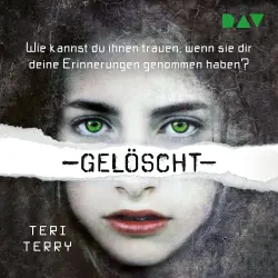 Cover - Teri Terry - Gelöscht-Trilogie - Teil 1 - Gelöscht