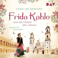Cover - Caroline Bernard - Frida Kahlo und die Farben des Lebens