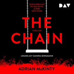 Cover - Adrian McKinty - The Chain - Durchbrichst du die Kette, stirbt dein Kind