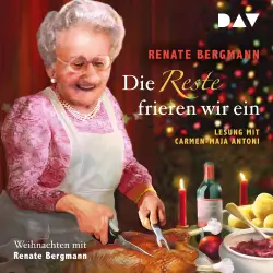 Cover - Renate Bergmann - Die Reste frieren wir ein. Weihnachten mit Renate Bergmann