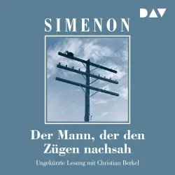 Cover - Georges Simenon - Der Mann, der den Zügen nachsah