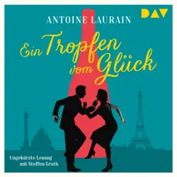 Cover - Antoine Lauraine - Ein Tropfen vom Glück