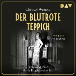 Cover - Christof Weigold - Hardy Engel 2 - Der blutrote Teppich. Hollywood 1922: Hardy Engels zweiter Fall