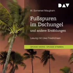 Cover - W. Somerset Maugham - Fußspuren im Dschungel und andere Erzählungen