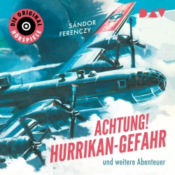Cover - Sándor Ferenczy - Achtung! Hurrikan-Gefahr und weitere Abenteuer - Die Original-Hörspiele