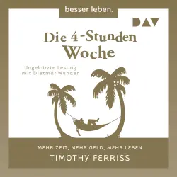 Cover - Timothy Ferriss - Die 4-Stunden-Woche. Mehr Zeit, mehr Geld, mehr Leben