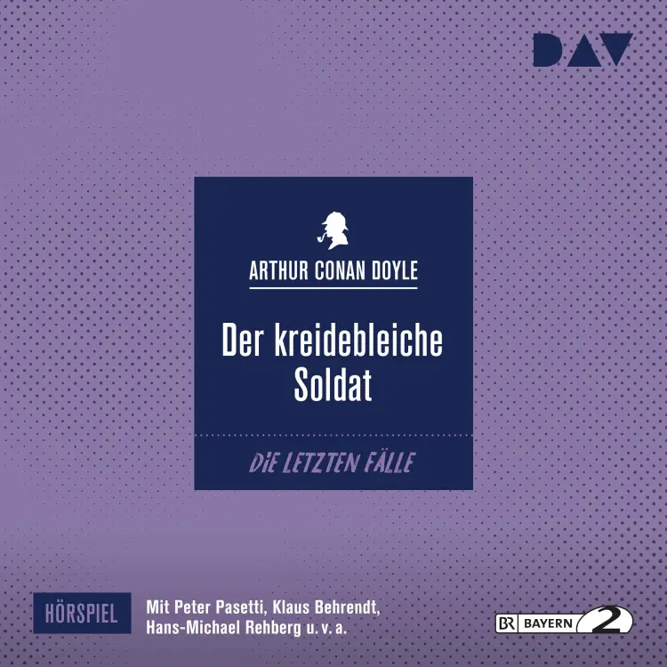 Cover von Arthur Conan Doyle - Der kreidebleiche Soldat