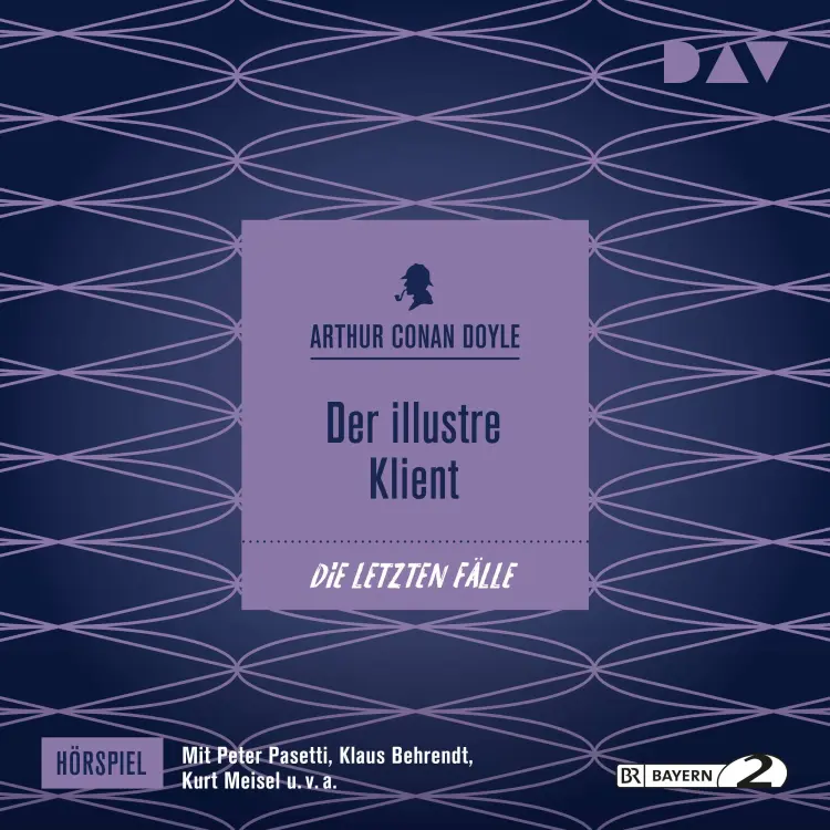 Cover von Arthur Conan Doyle - Der illustre Klient