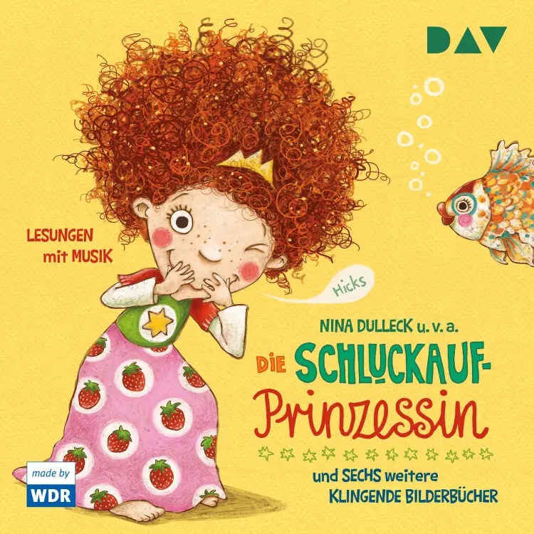 Cover von Nina Dulleck - Die Schluckaufprinzessin und sechs weitere klingende Bilderbücher