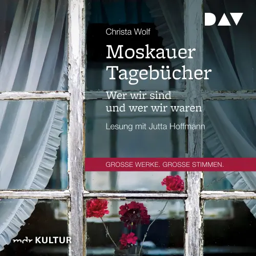 Cover von Christa Wolf - Moskauer Tagebücher - Wer wir sind und wer wir waren