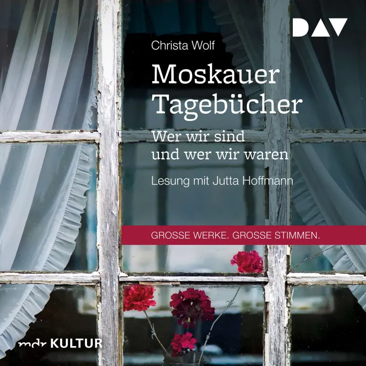 Cover von Christa Wolf - Moskauer Tagebücher - Wer wir sind und wer wir waren