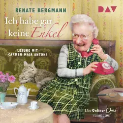 Cover - Renate Bergmann - Ich habe gar keine Enkel. Die Online-Omi räumt auf