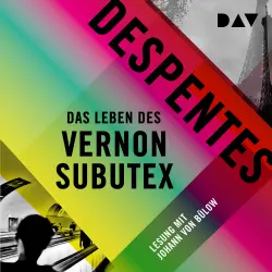 Cover - Virginie Despentes - Das Leben des Vernon Subutex 1