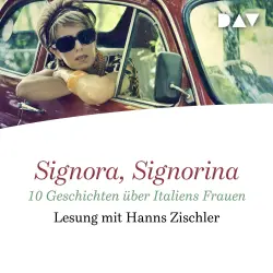 Cover - Diverse Autoren - Signora, Signorina . 10 Geschichten über Italiens Frauen