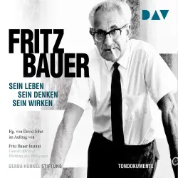 Cover - Fritz Bauer Institut - Fritz Bauer - Sein Leben, sein Denken, sein Wirken