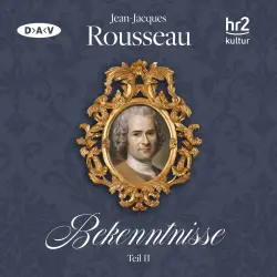 Cover - Jean-Jacques Rousseau - Bekenntnisse - Teil 2