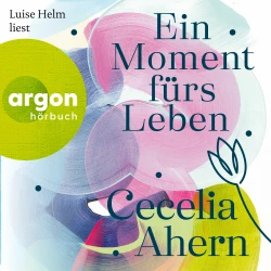Cover - Cecelia Ahern - Ein Moment fürs Leben