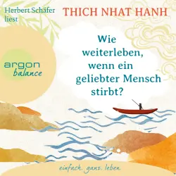 Cover - Thich Nhat Hanh - Wie weiterleben, wenn ein geliebter Mensch stirbt?