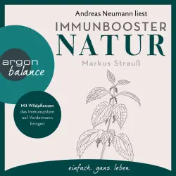 Cover - Markus Strauß - Immunbooster Natur - Mit Wildpflanzen das Immunsystem auf Vordermann bringen
