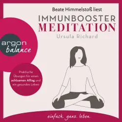 Cover - Ursula Richard - Immunbooster Meditation - Praktische Übungen für einen achtsamen Alltag und ein gesundes Leben