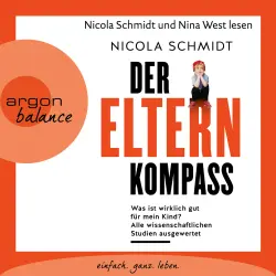 Cover - Nicola Schmidt - Der Elternkompass - Was ist wirklich gut für mein Kind? Alle wissenschaftlichen Studien ausgewertet