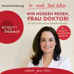 Cover - Yael Adler - Wir müssen reden, Frau Doktor! - Wie Ärzte ticken und was Patienten brauchen