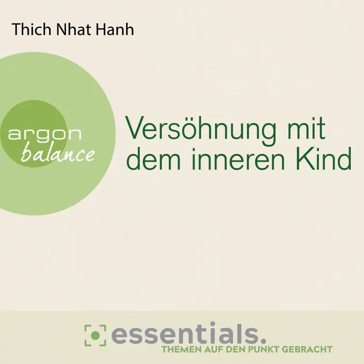 Cover von Thich Nhat Hanh - Versöhnung mit dem inneren Kind - Von der heilenden Kraft der Achtsamkeit