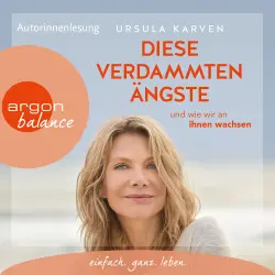 Cover - Ursula Karven - Diese verdammten Ängste - ... und wie wir an ihnen wachsen