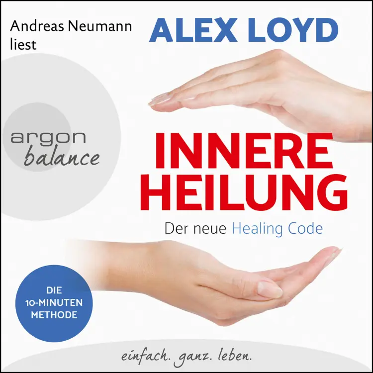 Cover von Alex Loyd - Innere Heilung - Der neue Healing Code