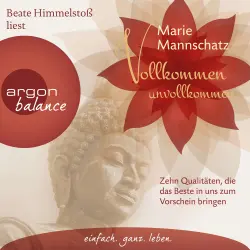 Cover - Marie Mannschatz - Vollkommen unvollkommen - Zehn Qualitäten, die das Beste in uns zum Vorschein bringen