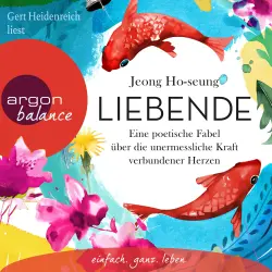 Cover - Jeong Ho-seung - Liebende - Eine poetische Fabel über die unermessliche Kraft verbundener Herzen