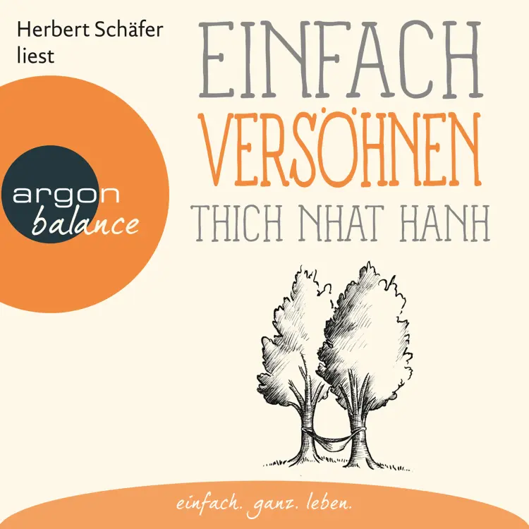 Cover von Thich Nhat Hanh - Einfach versöhnen