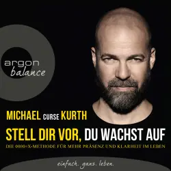 Cover - Michael Curse Kurth - Stell dir vor, du wachst auf - Die OOOO+X-Methode für mehr Präsenz und Klarheit im Leben