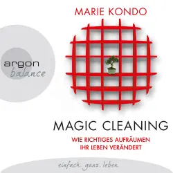 Cover - Marie Kondo - Magic Cleaning - Wie richtiges Aufräumen ihr Leben verändert